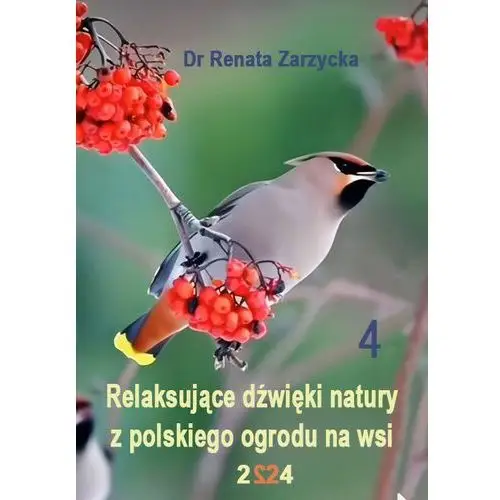 Relaksujące dźwięki natury z polskiego ogrodu na wsi. Cz.4