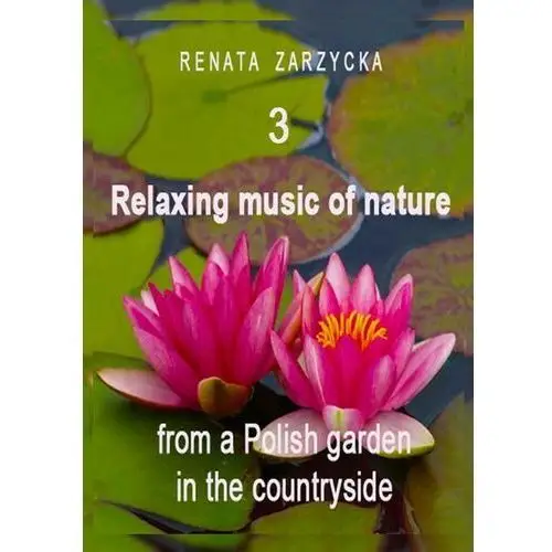 Relaxing music of nature from a polish garden in the countryside. e. 3/3 Akademia rozwoju coaching życia