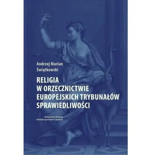 Religia w orzecznictwie europejskich trybunałów sprawiedliwości
