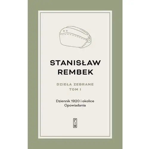Rembek stanisław Dziennik 1920 i okolice. opowiadania. tom 1
