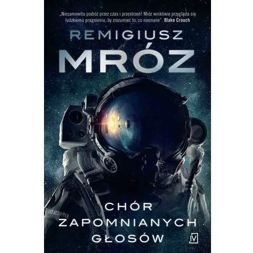 Remigiusz mróz Chór zapomnianych głosów. tom 1