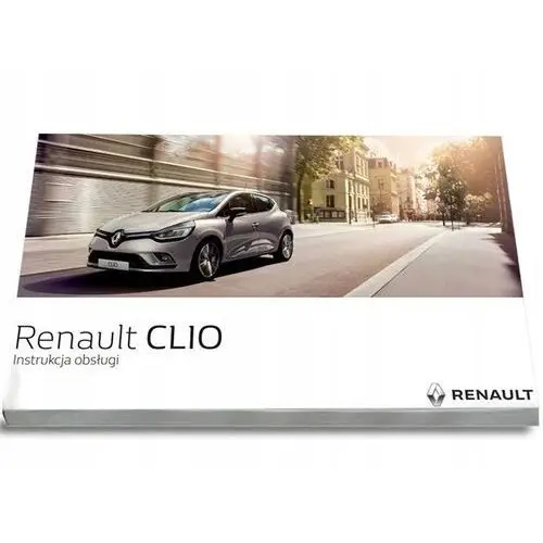 Renault Clio 2016 Lift Instrukcja Obsługi+ks. Serw