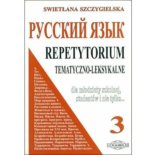 Repetytorium Russkij jazyk 3. Tematyczno – leksykalne