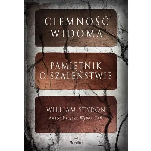 Replika Ciemność widoma. pamiętnik o szaleństwie