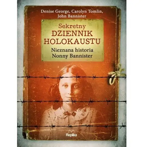 Sekretny dziennik holokaustu. nieznana historia nonny bannister