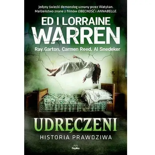 Udręczeni. historia prawdziwa. nawiedzenia i opętania Replika 2