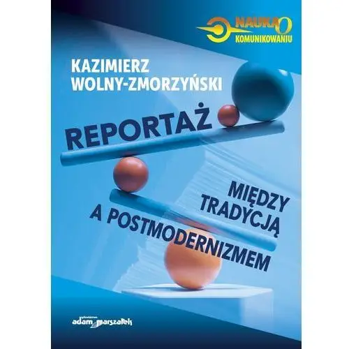 Reportaż - między tradycją a postmodernizmem