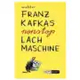 Franz kafkas nonstop lachmaschine Reprodukt Sklep on-line
