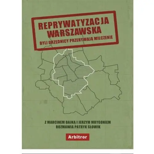 Reprywatyzacja warszawska. Byli urzędnicy przerywają milczenie