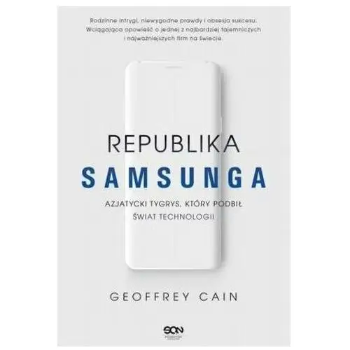 Republika samsunga. azjatycki tygrys, który podbił świat technologii