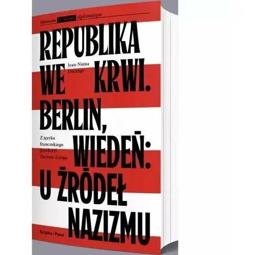 Republika we krwi. Berlin, Wiedeń: u źródeł nazizmu