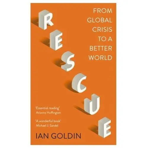 Rescue: From Global Crisis to a Better World