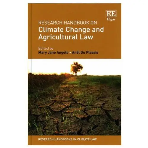 Research handbook on climate change and agricultural law Edward elgar publishing ltd