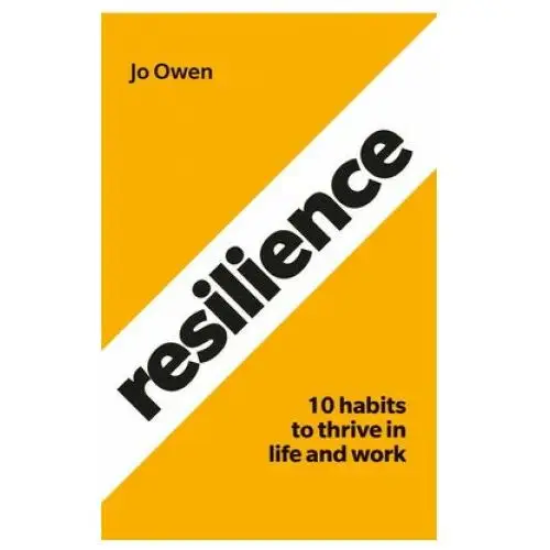Resilience: 10 habits to sustain high performance Pearson education limited