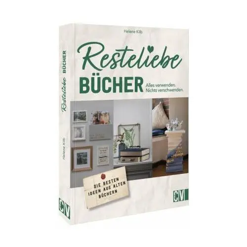 Resteliebe Bücher - Alles verwenden, nichts verschwenden