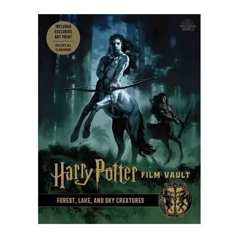 Harry potter: film vault: volume 1: forest, lake, and sky creatures Revenson, jody