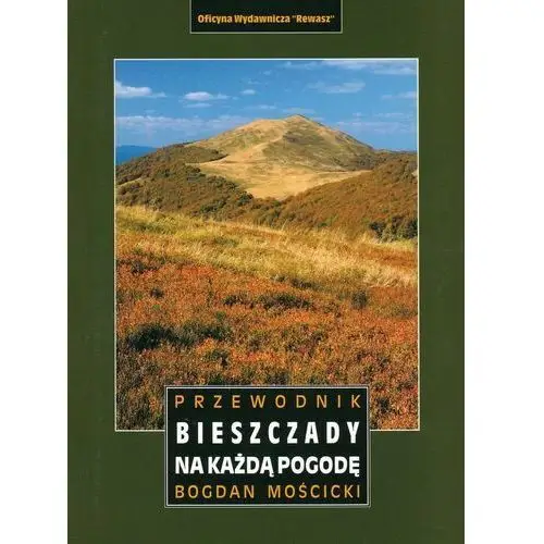 Rewasz Bieszczady na każdą pogodę. przewodnik. wyd. 2023