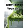 Rewilding Your Life - ebook EPUB Sklep on-line