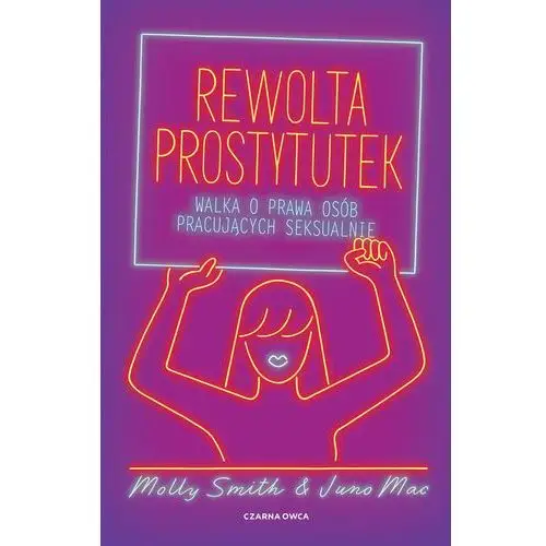 Rewolta prostytutek. Walka o prawa osób pracujących seksualnie