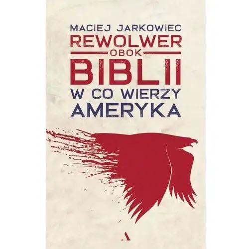 Rewolwer obok Biblii. W co wierzy Ameryka Data premiery: 2021-05-05