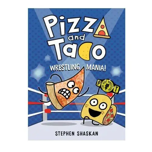 Rh graphic Pizza and taco: wrestling mania!: (a graphic novel)