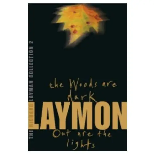 Richard Laymon Collection Volume 2: The Woods are Dark & Out are the Lights