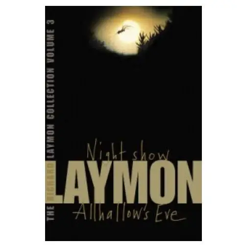 Richard laymon collection volume 3: night show & allhallow's eve Headline publishing group