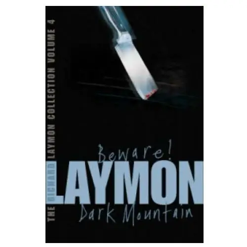 Richard Laymon Collection Volume 4: Beware & Dark Mountain