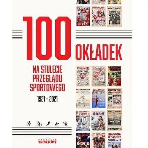 100 okładek na stulecie przeglądu sportowego 1921-2021