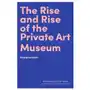 Rise and Rise of the Private Art Museum Sklep on-line