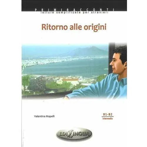 Ritorno alle origini. Język włoski. B1/B2 + CD