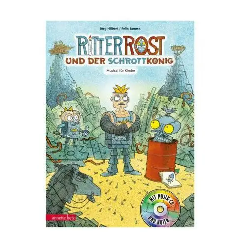 Ritter Rost 14: Ritter Rost und der Schrottkönig (Ritter Rost mit CD und zum Streamen, Bd. 14)