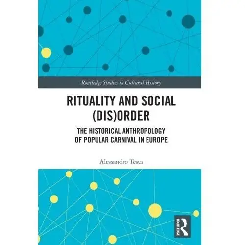 Rituality and Social (Dis)Order Testa, Alessandro (Charles University, Czech Republic)