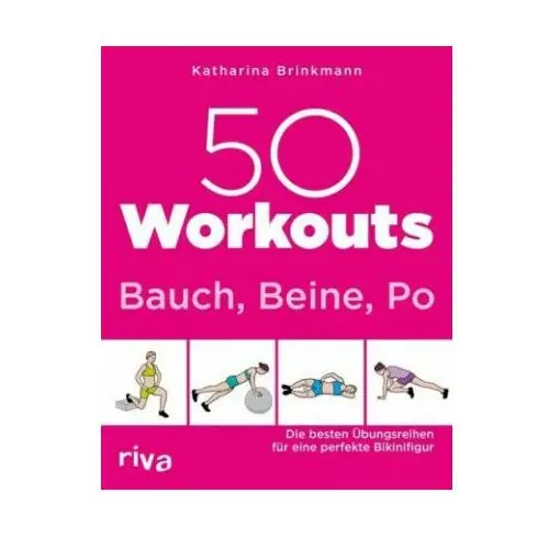 Riva verlag 50 workouts - bauch, beine, po