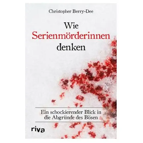 Wie serienmörderinnen denken Riva verlag