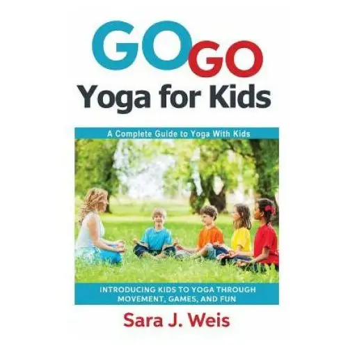 River oaks publishing Go go yoga for kids