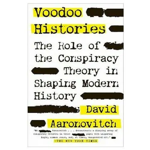 Riverhead Voodoo histories: the role of the conspiracy theory in shaping modern history