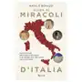 Rizzoli Guida ai miracoli d'italia. da nord a sud, alla scoperta dei luoghi e dei protagonisti dei miracoli del nostro paese Sklep on-line