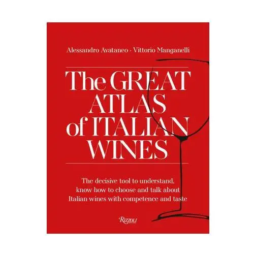 The great atlas of italian wines Rizzoli