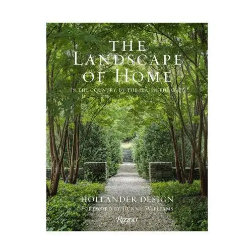 The landscape of home: in the country, by the sea, in the city Rizzoli