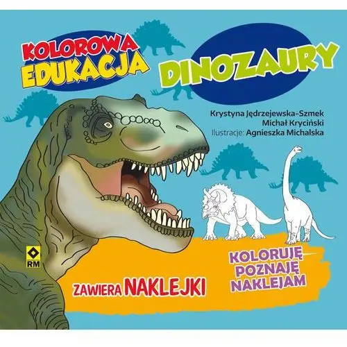 Dinozaury, kolorowa edukacja - michał kryciński Rm