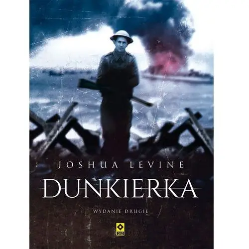 Dunkierka. Wyd. 2 - JOSHUA LEVINE