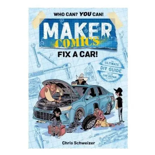 Maker Comics: Fix a Car