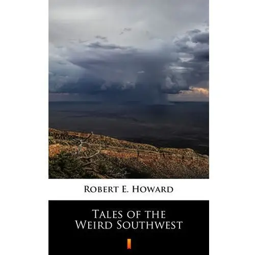 Tales of the weird southwest Robert e. howard