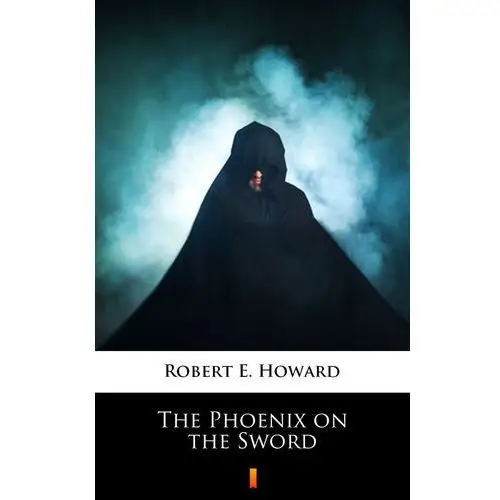 The phoenix on the sword Robert e. howard