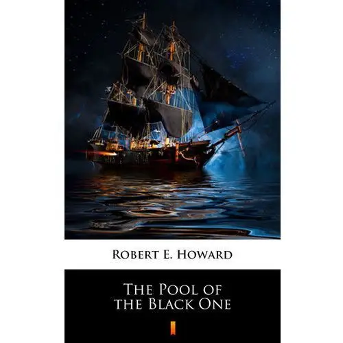 Robert e. howard The pool of the black one