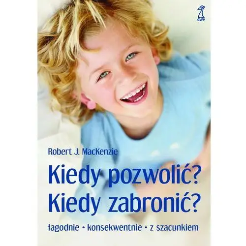 Robert j. mackenzie Kiedy pozwolić? kiedy zabronić?