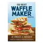 150 best waffle recipes Robert rose inc Sklep on-line