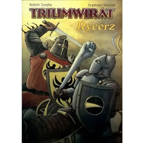 Strefa komiksu t.17 triumwirat: rycerz Robert zaręba