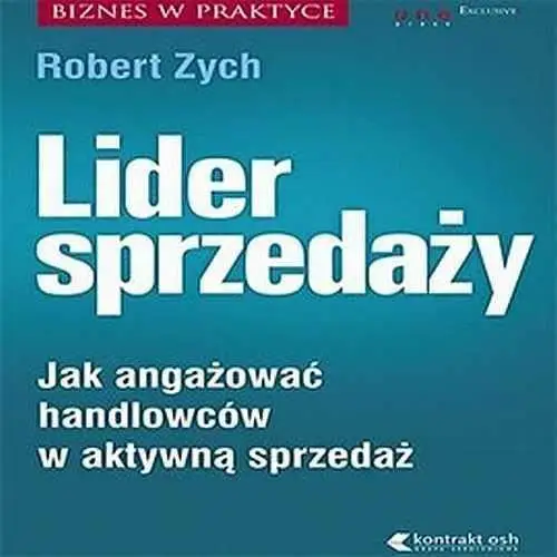 Lider sprzedaży. jak angażować handlowców w aktywną sprzedaż, AZ#898A05C0AB/DL-wm/mp3